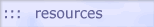 resources